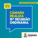 CÂMARA APROVA PROJETOS DURANTE A 15ª REUNIÃO ORDINÁRIA